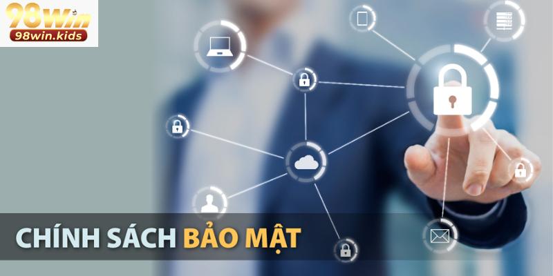 Nội dung các điều khoản mới nhất có trong quy định bảo mật 98Win 